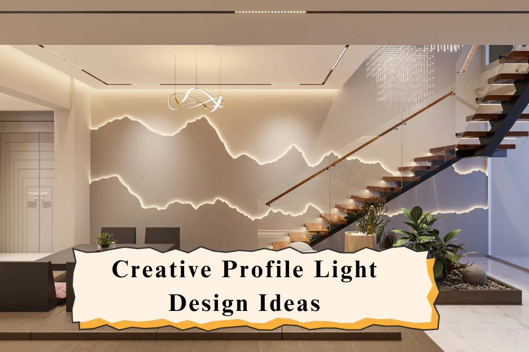 Creative Profile Light Design Ideas to Transform Your Home Decor