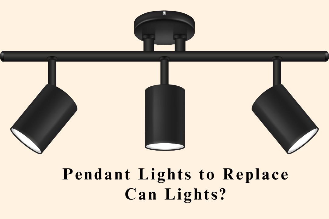 Pendant Lights to Replace Can Lights – A Stylish Upgrade for Your Home